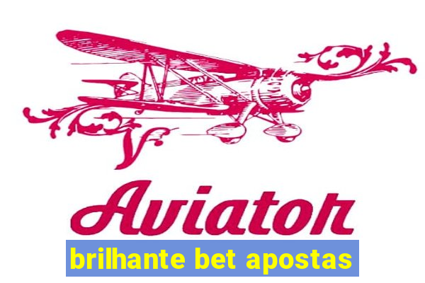 brilhante bet apostas